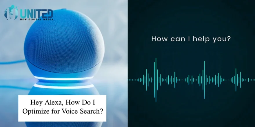 Hey Alexa, How Do I Optimize for Voice Search_