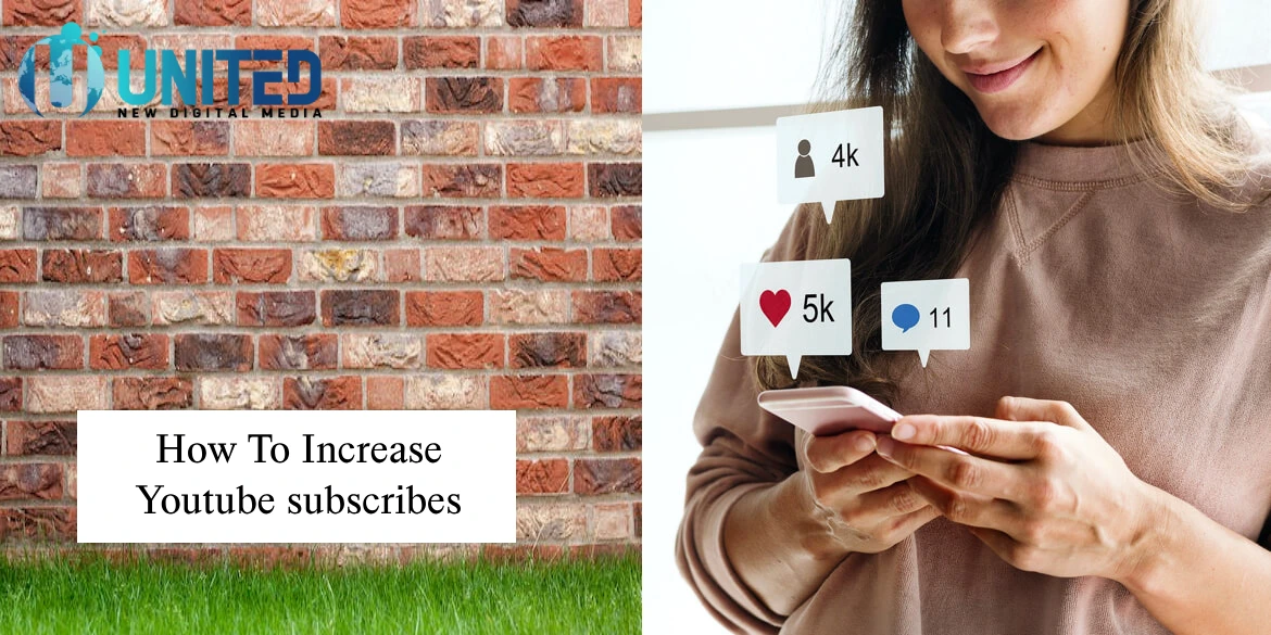 How To Increase YouTube Subscribers